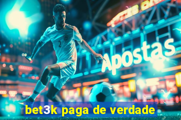 bet3k paga de verdade